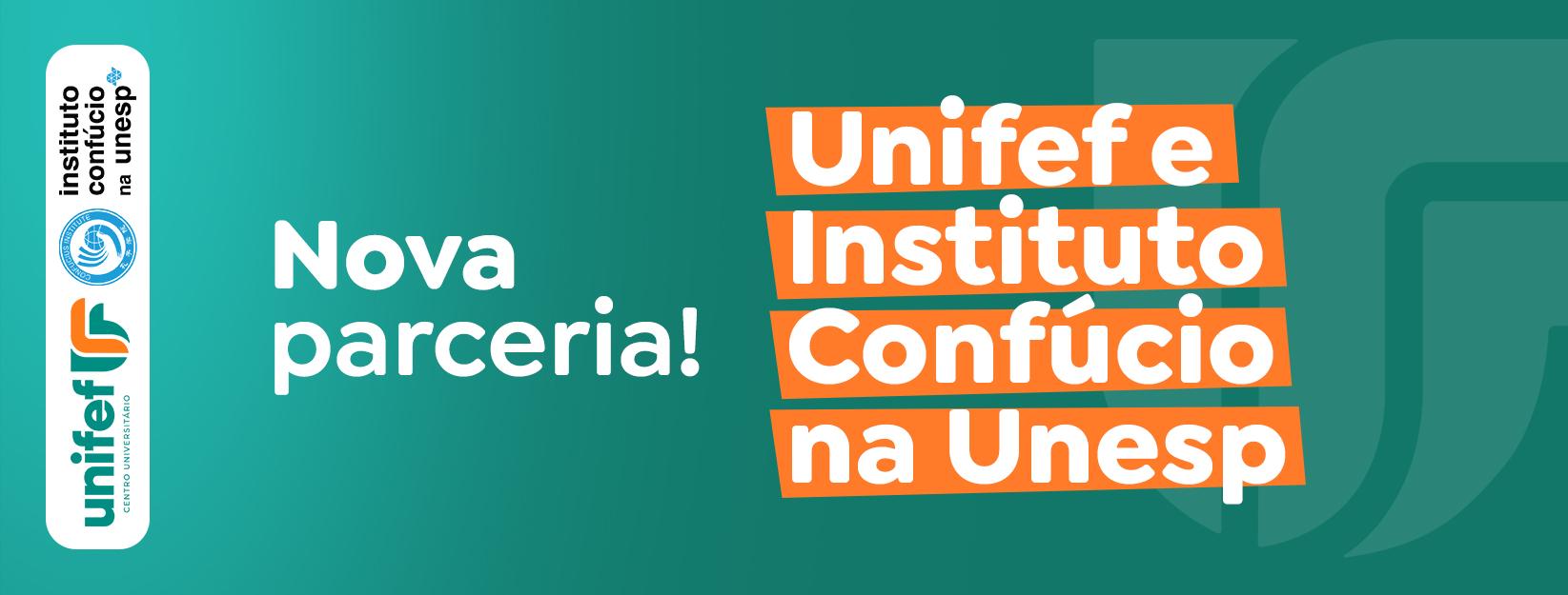 Banner Faculdades Integradas de Fernandópolis - NOVA PARCERIA: UNIFEF E INSTITUTO CONFÚCIO NA UNESP